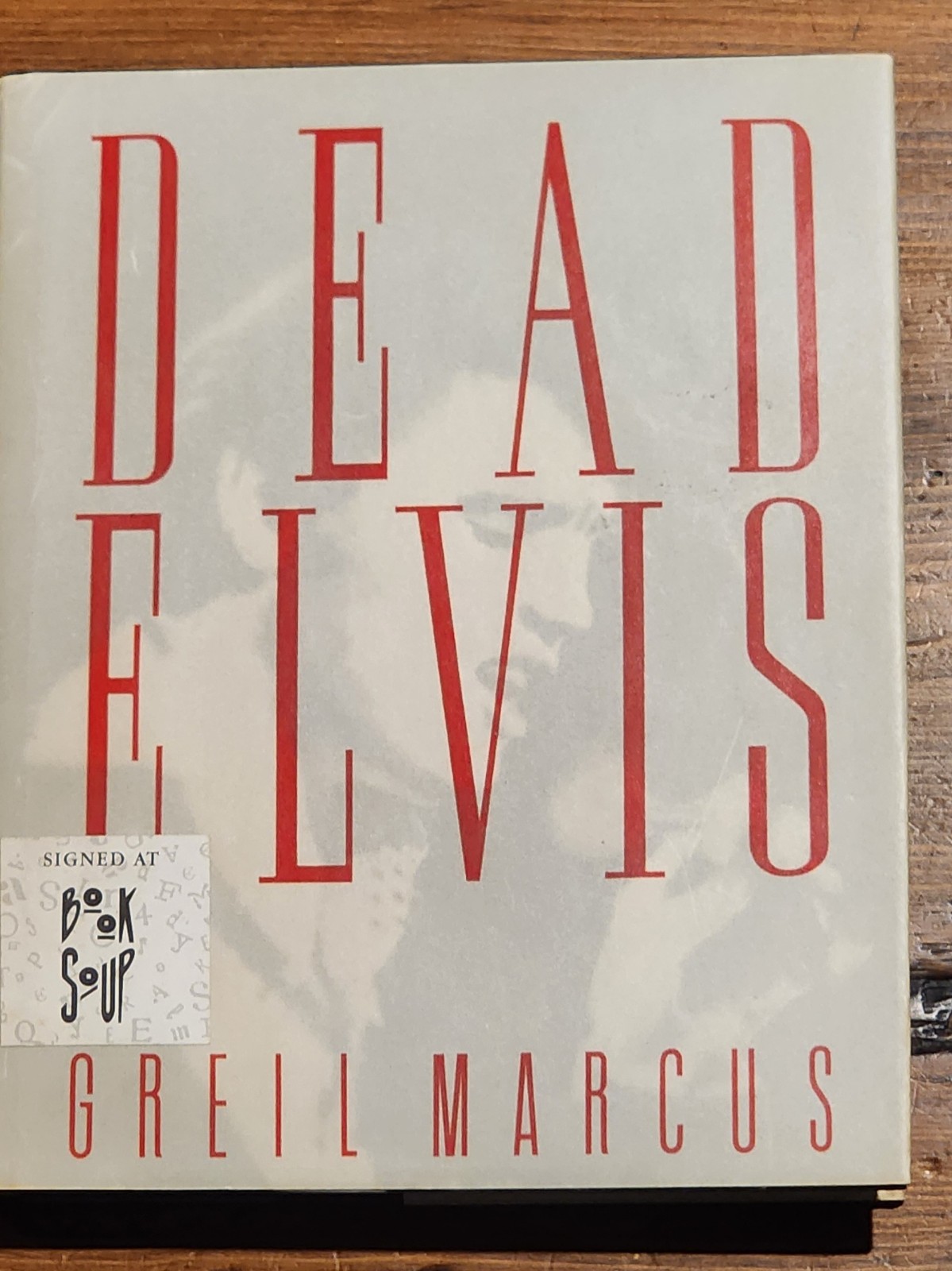 Dead Elvis The Cronicle of A Cultural Obsession Signed By Greil Marcus