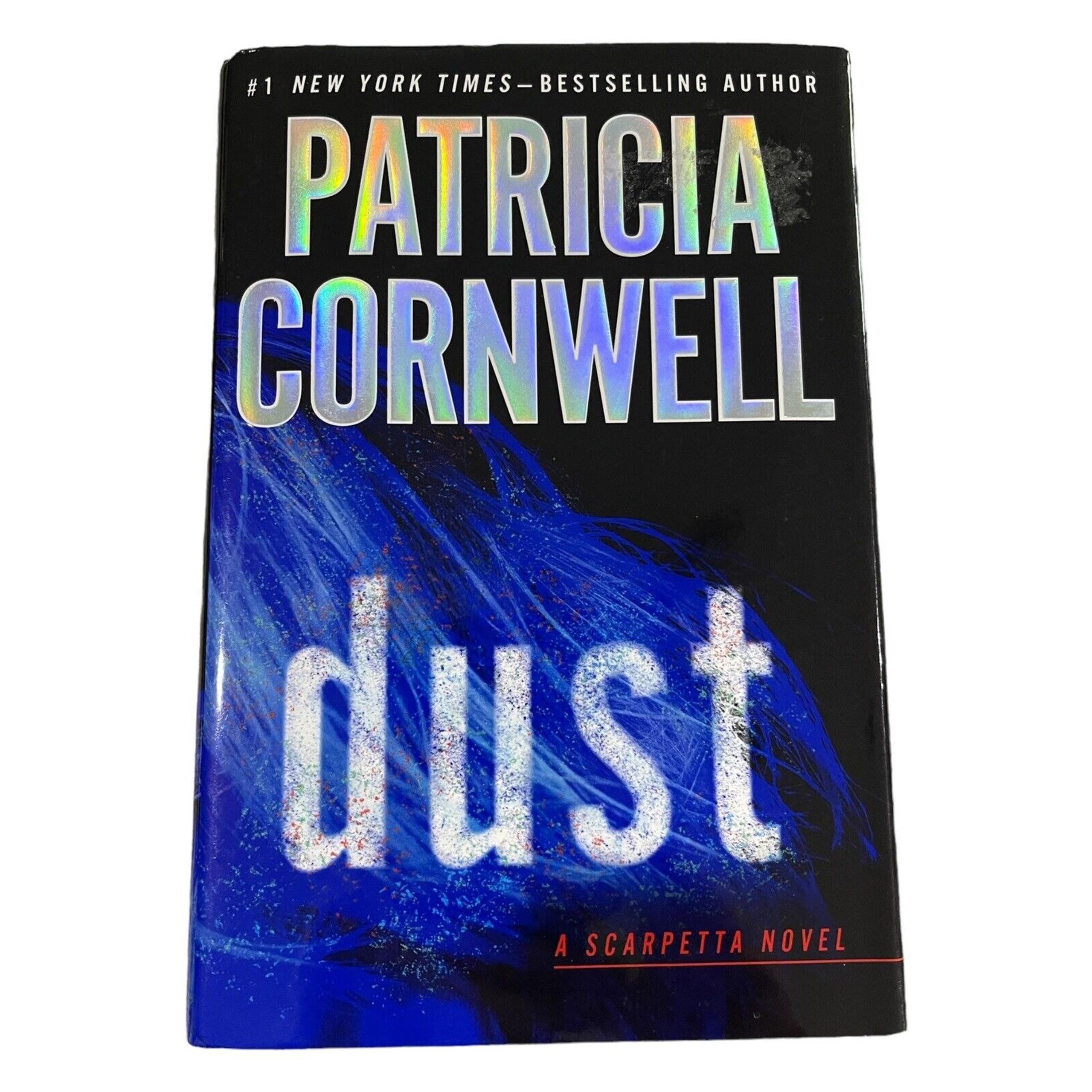 Kay Scarpetta Ser.: Dust by Patricia Cornwell (2013, Hardcover)