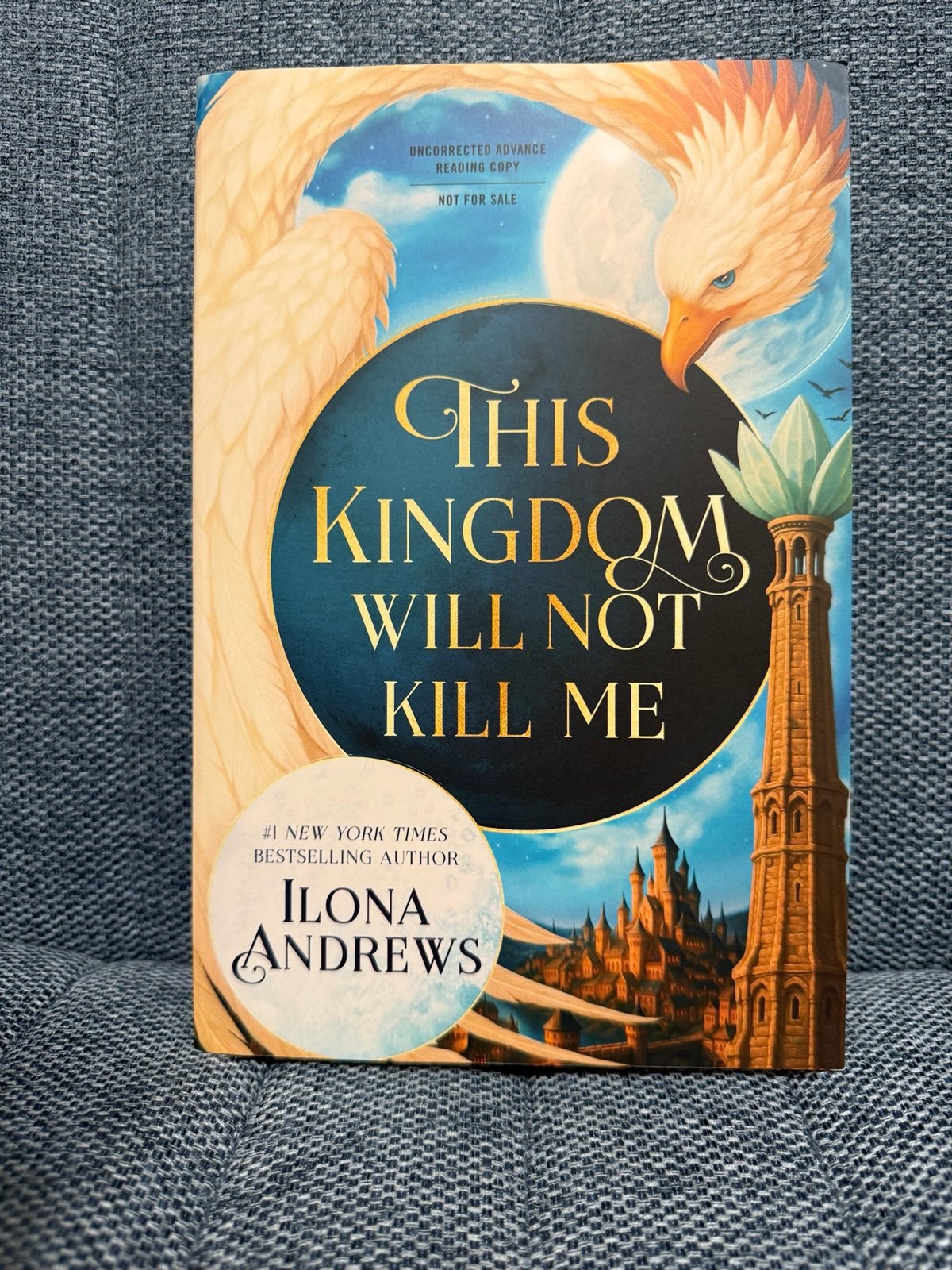 This Kingdom Will Not Kill Me ARC - Ilona Andrews