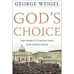 God's Choice By George E. DeMille The Catholic Movement in the American Church