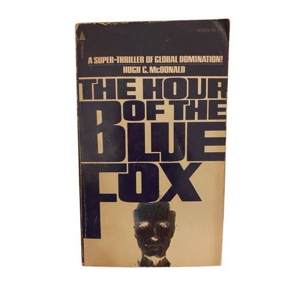 The Hour Of The Blue Fox by Hugh McDonald Paperback Book 1975
