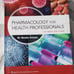 Pharmacology for Health Professionals 2nd Edition by Renée Acosta