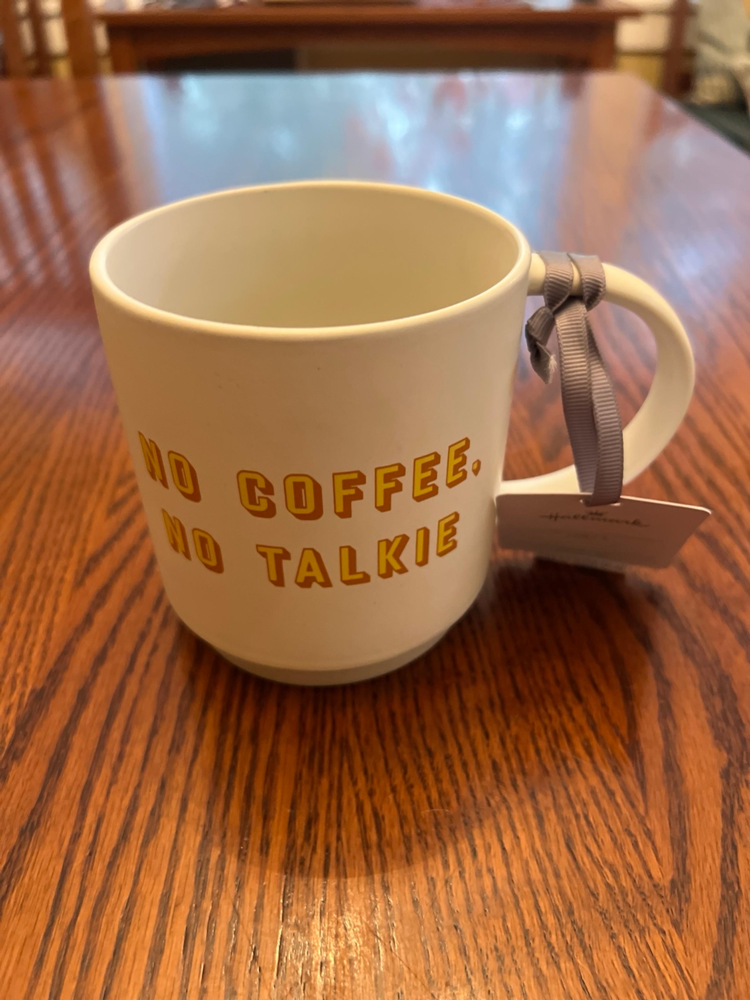 Hallmark “No Coffee, No Talkie” Coffee Mug - New with Tags
