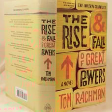 SIGNED, The Rise and Fall of Great Powers, Tom Rachman, First Edition