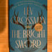 Signed 2x The Bright Sword by Lev Grossman +PIC