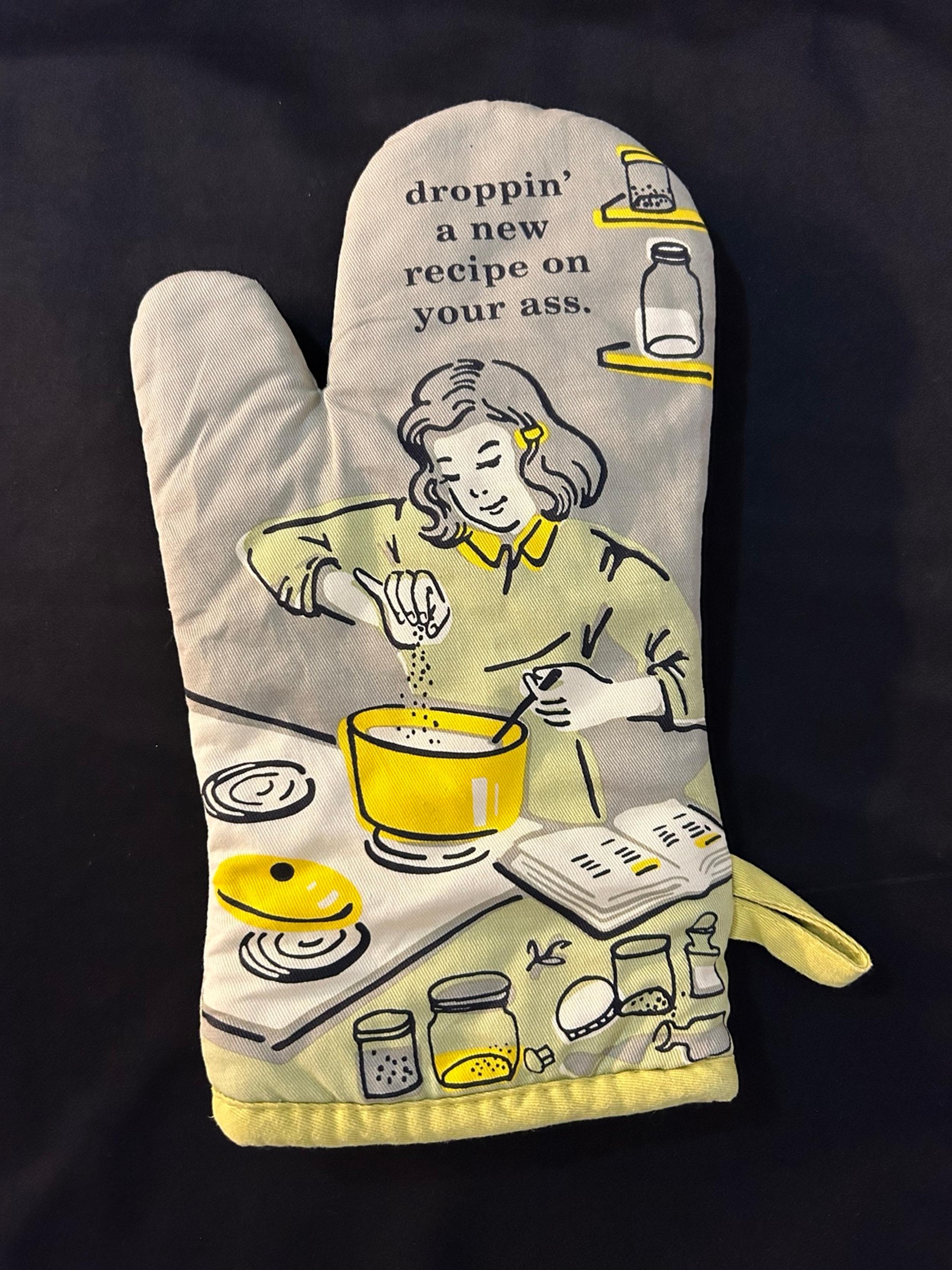 Blue Q Oven Mitt Droppin’ a new recipe on your a** Funny Mother Parent Gift