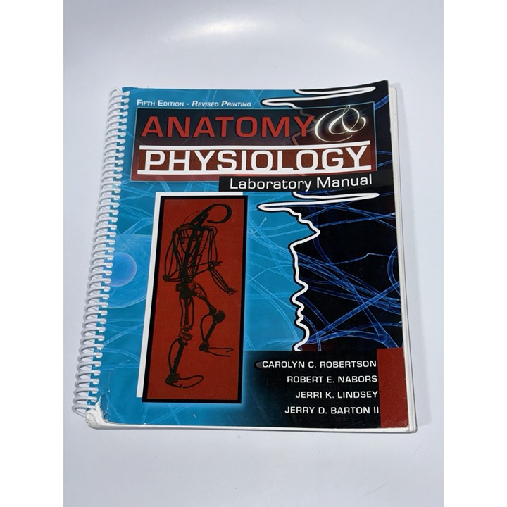 Anatomy and Physiology Laboratory Manual by JERRY BARTON Fifth Edition Revised