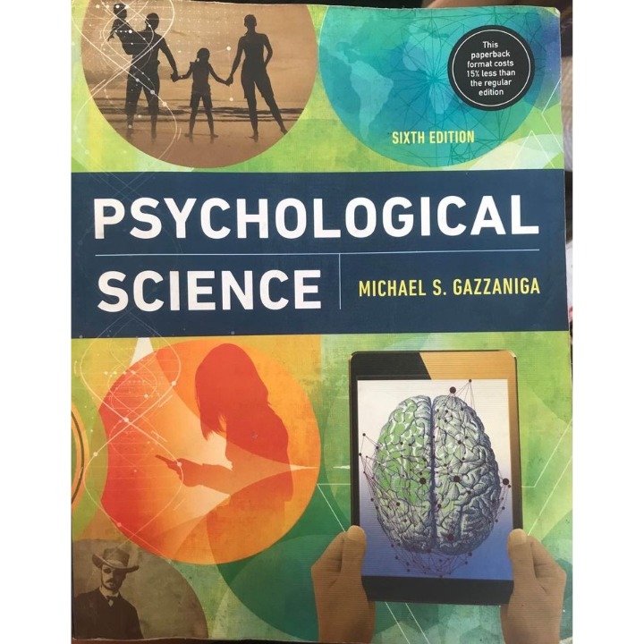Psychological Science Sixth Edition ISBN-13: 9780393674385 By Michael Gazzaniga