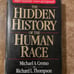 The Hidden History of the Human Race First Edition