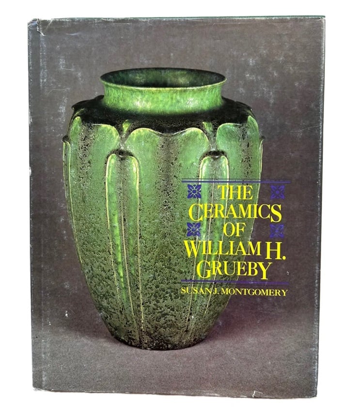 The Ceramics of William H. Grueby HARDCOVER w/ DUST JACKET Arts & Crafts