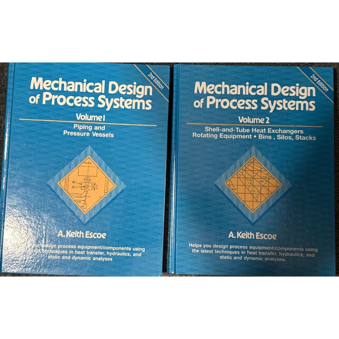 MECHANICAL DESIGN OF PROCESS SYSTEMS - Piping - Volume 1 & 2 -A. Keith Escoe