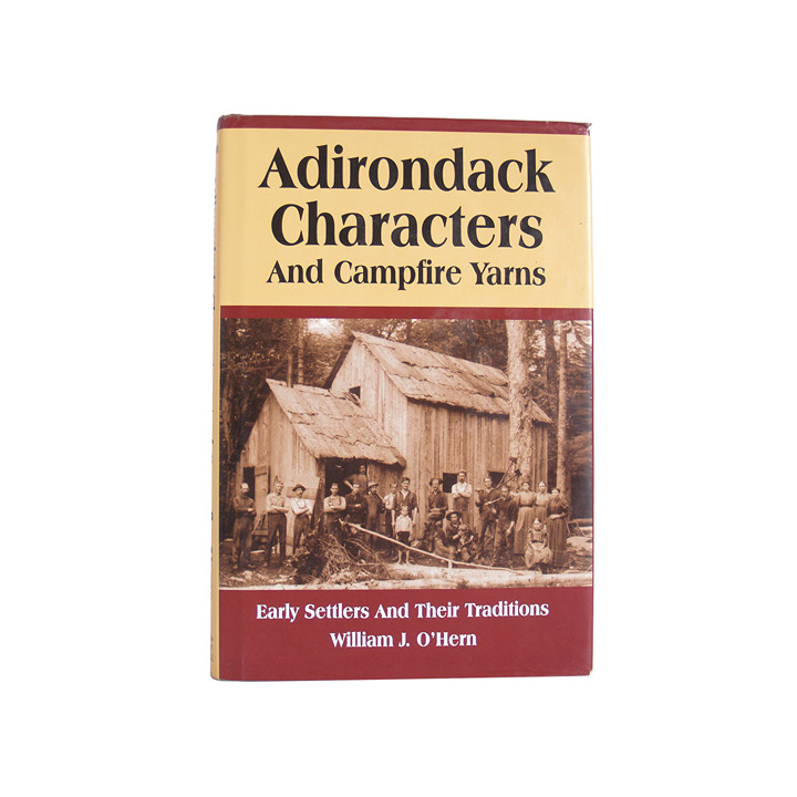 Adirondack Characters and Campfire Yarns - signed 1st ed New York history book