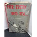 For Every Red Sea by MATSU CRAWFORD First Edition Hardcovers WWII JAPAN