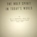 The holy Spirit In today's world hardback book used oop religion