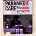 Paramedic Care : Principles and Practice, Volumes 1-5 by Robert Porter, Bryan...