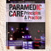 Paramedic Care : Principles and Practice, Volumes 1-5 by Robert Porter, Bryan...