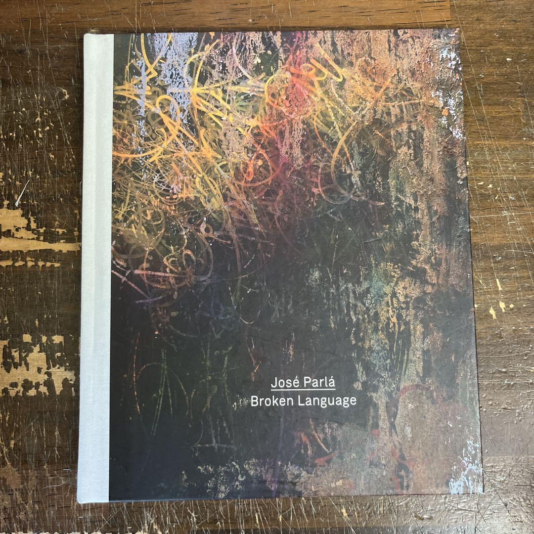 Jose Parla: Broken Language ホセ・パルラ Jose Parla: Broken Language