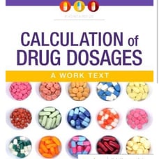Calculation Of Drug Dosages - A Work Text - 11th Edition