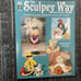 4 Books On SCULPEY WAY WITH POLYMER CLAY 74 PROJECTS HOT OF THE PRESS New Rare