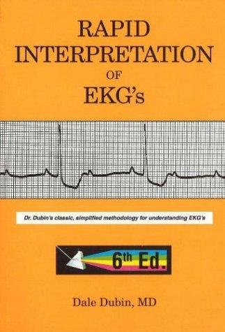Rapid Interpretation Of Ekgs Sixth Edition
