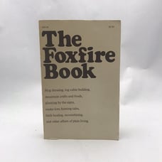 The Foxfire Book