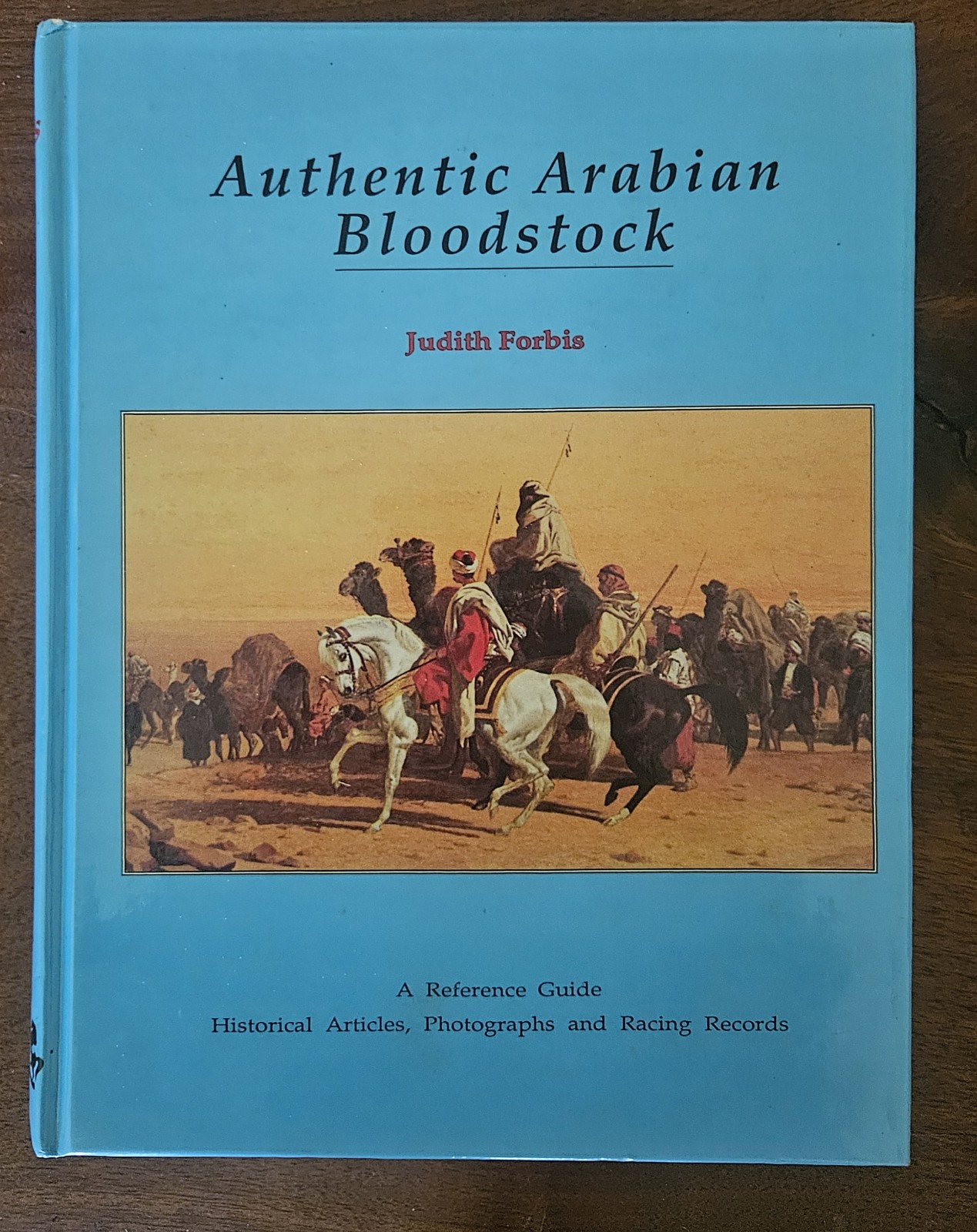 First edition, Authentic Arabian Bloodstock by Judith Forbia-autographed.