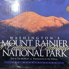 Washington's Mount Rainier National Park A Centennial Celebration HardcoverBook