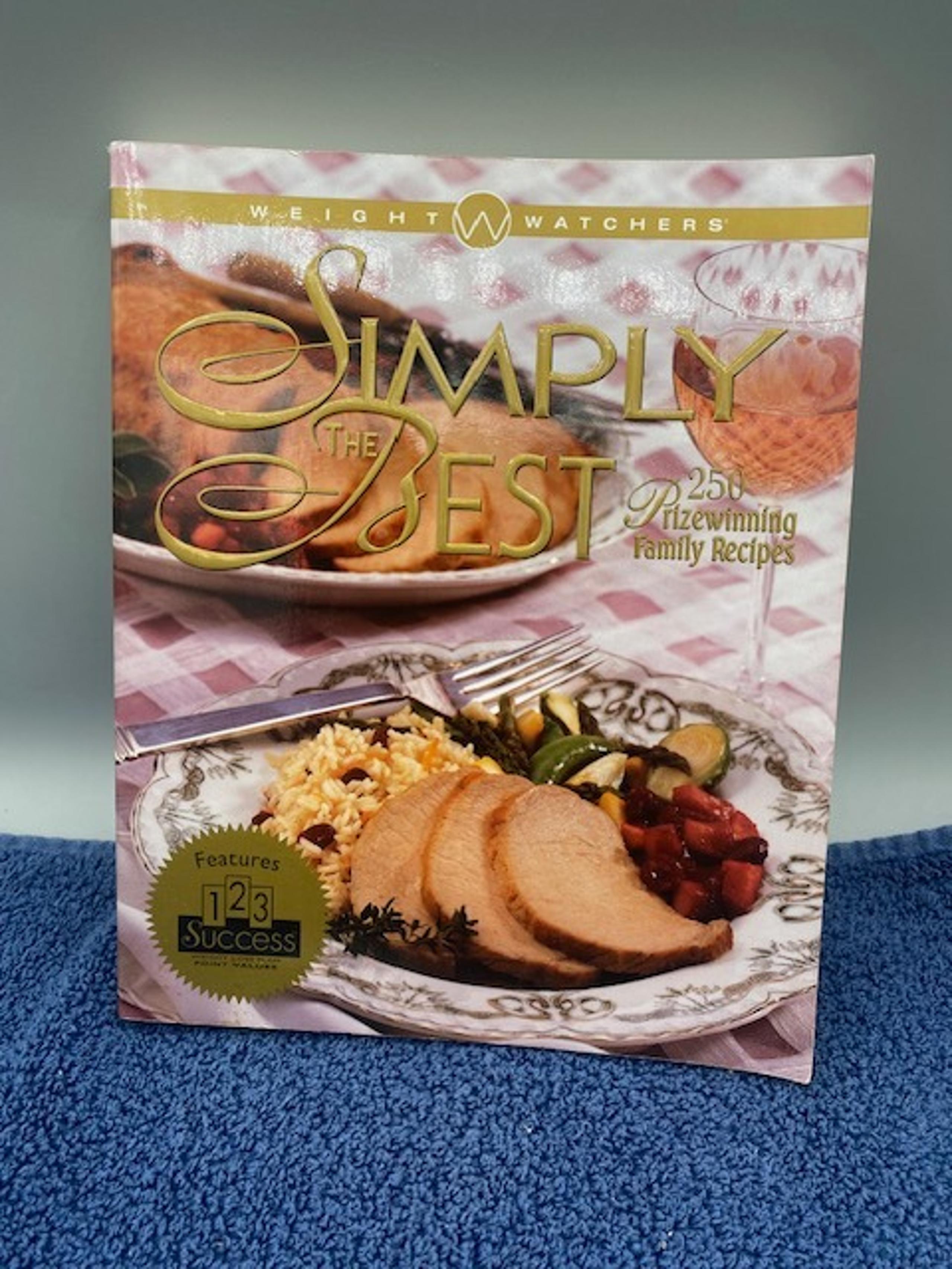 Simply the Best : 250 Prize-Winning Family Recipes by Inc. Staff Weight Watchers