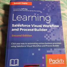 Textbook. Learning Salesforce Visual Workflow and Process Builder. Second Editio