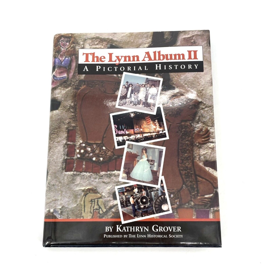 Lynn Album II A Pictorial History Kathryn Grover Historical Society 1996 HC DJ