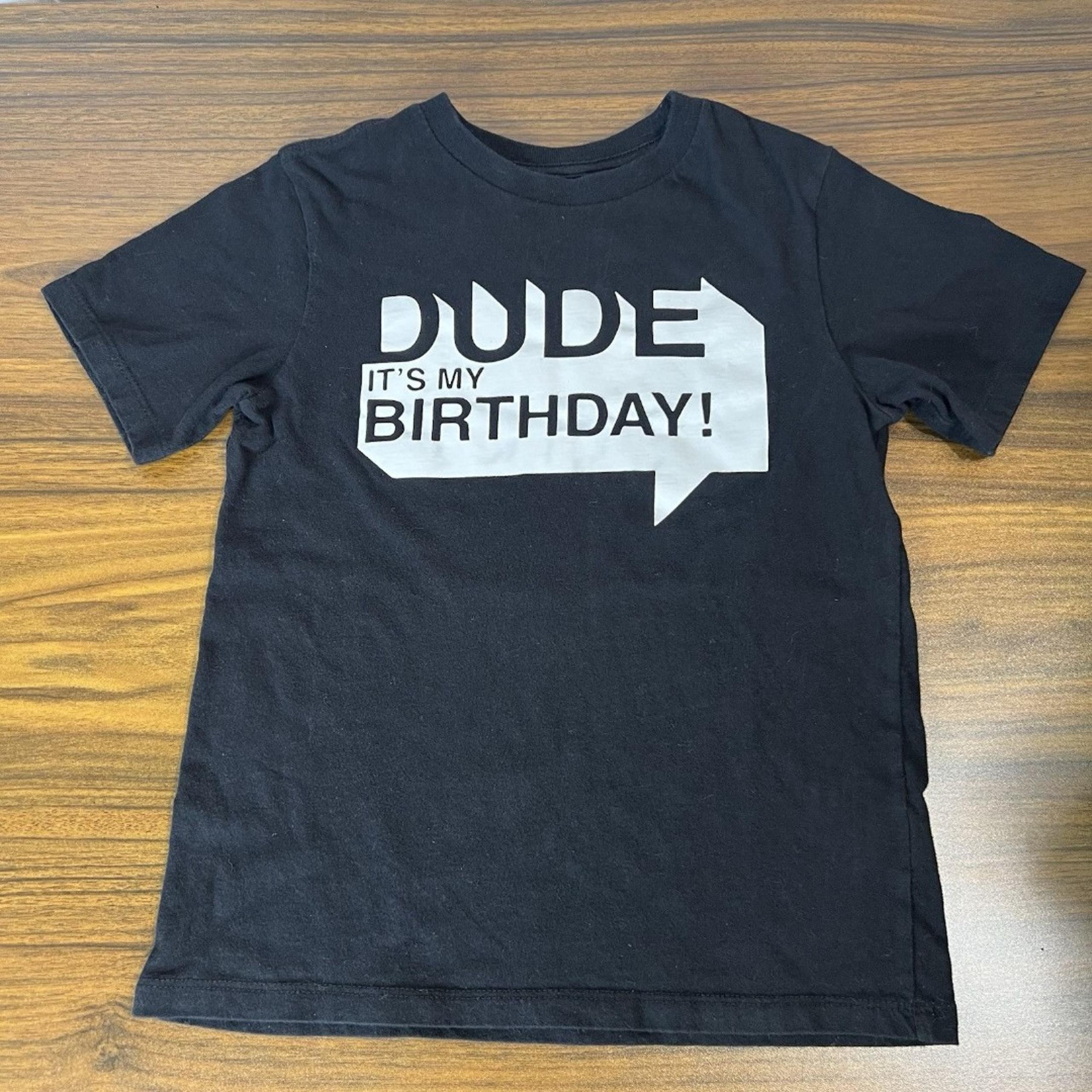 Dude It’s My Birthday Shirt Children’s Place Size 5-6 Short Sleeved Black