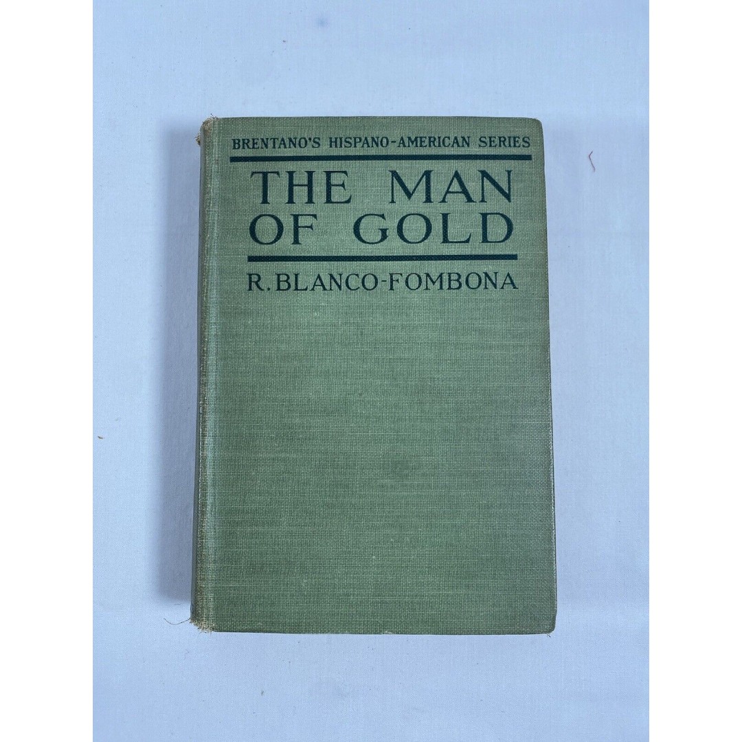 Antique Book 1920 The Man Of Gold by Rufuno Blanco Fombona Hardcover #79