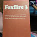 FOXFIRE Books 1 2 3. Set 1-3 Homesteading How-To in Appalachia History. Vintage