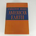 American Earth The Biography of a Nation Carleton Beals 1939 JB Lippincott HC