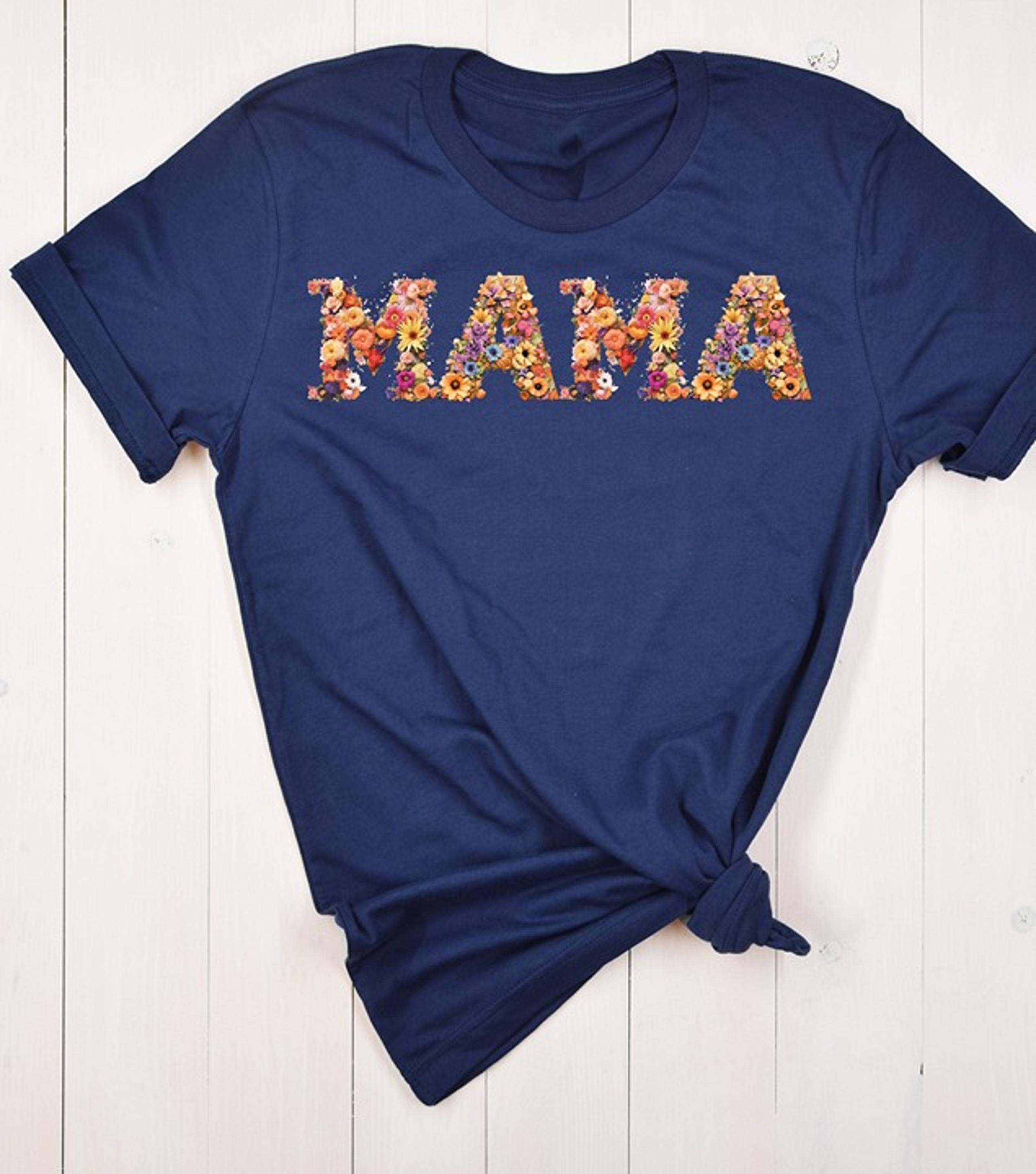 Floral Mama, women s Mother s Day Gift, Gift for Mom from son, Floral Mom shirt,