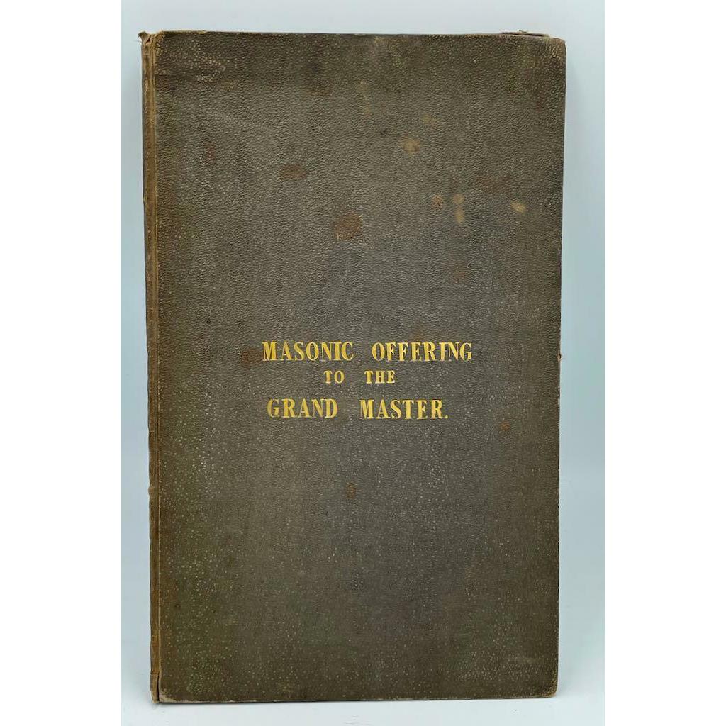 1838 MASONIC OFFERING TO THE GRAND MASTER RARE DUKE OF SUSSEX FREEMASONRY