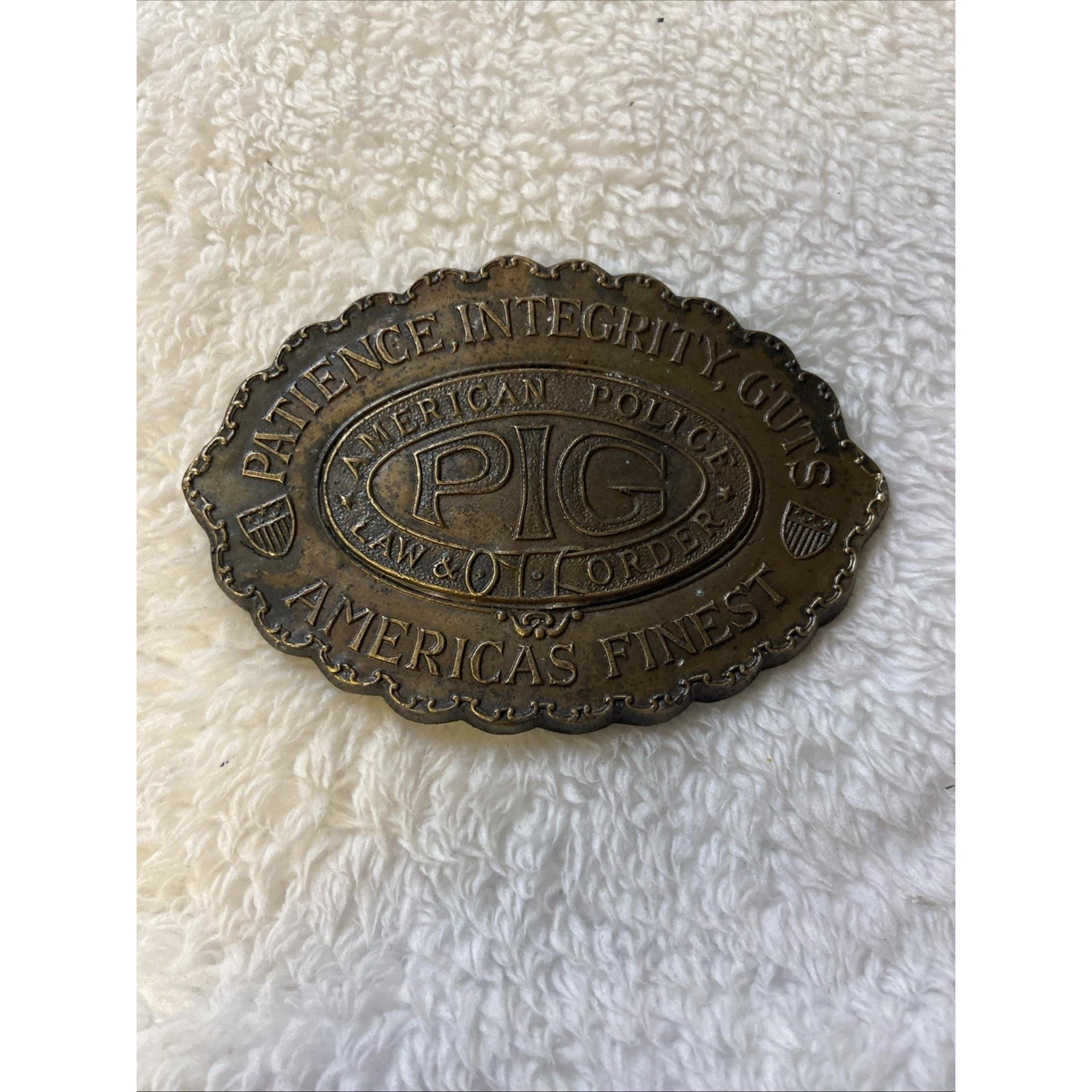 Brass Belt Buckle - Patience Integrity Guts " PIG" American Police Law & Order