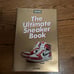 The ultimate sneaker book gold collectors edition