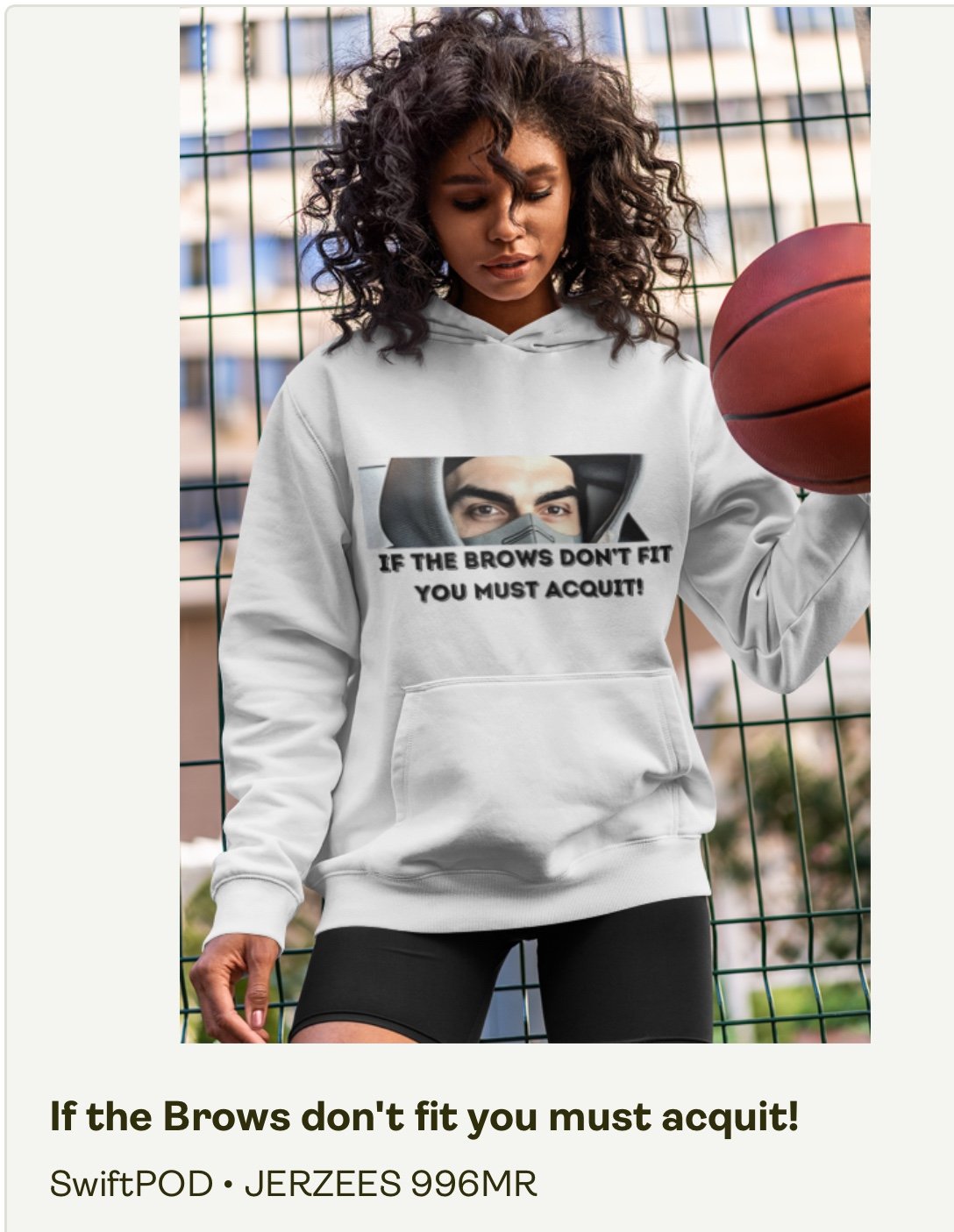 Hoodie | If the Brows Dont’t Fit You Must Acquit!