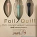 Foil quill kit