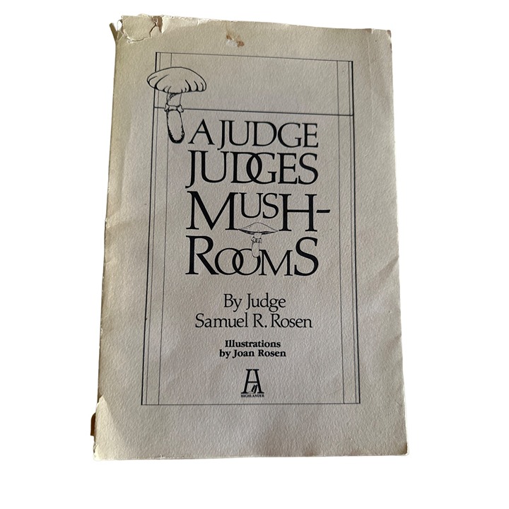 A Judge Judges Mushrooms Paperback Samuel R. Rosen 1982