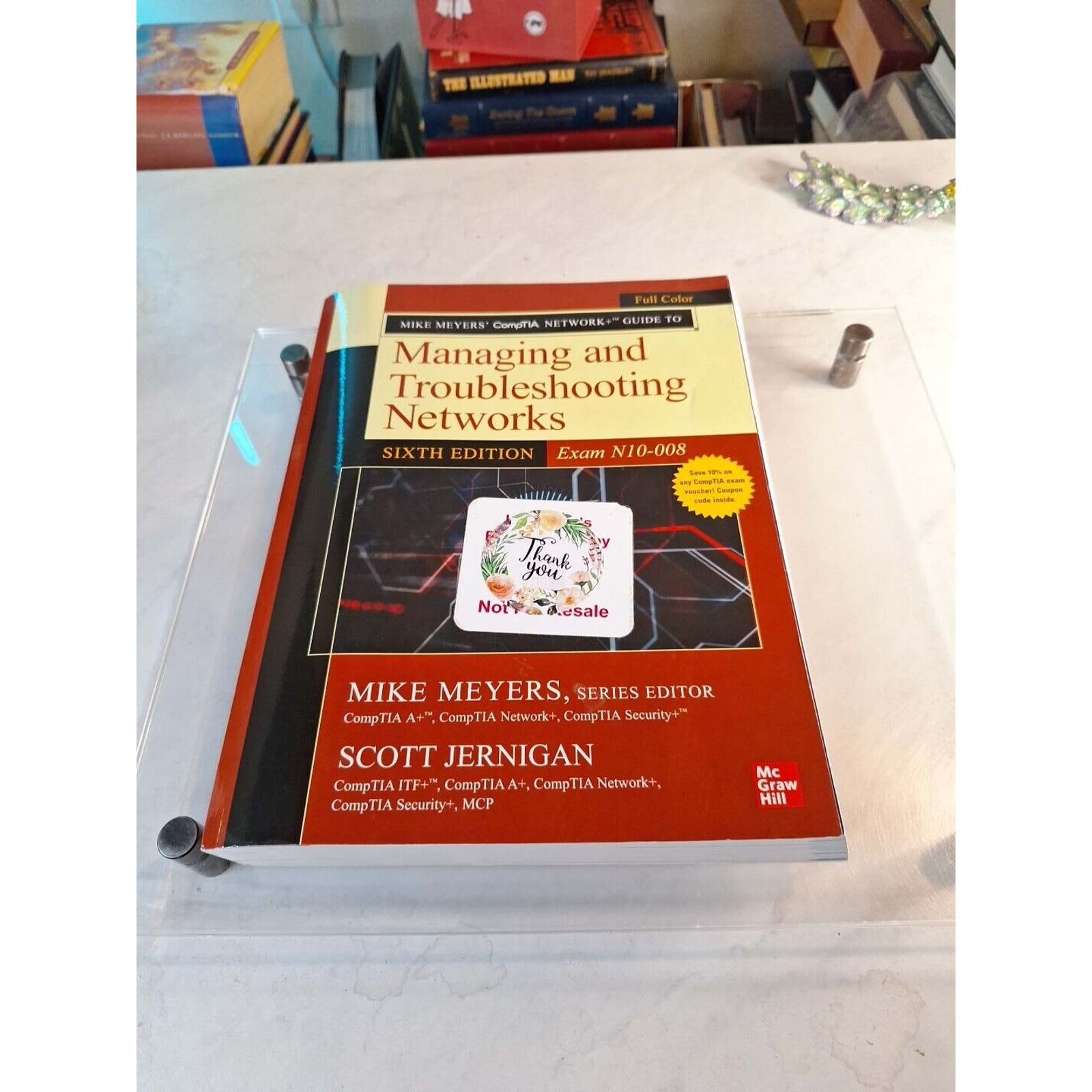 Mike Meyers' CompTIA Network+ Guide to Managing and Troubleshooting Networks,...