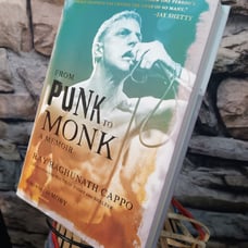 From Punk To Monk: A Memoir