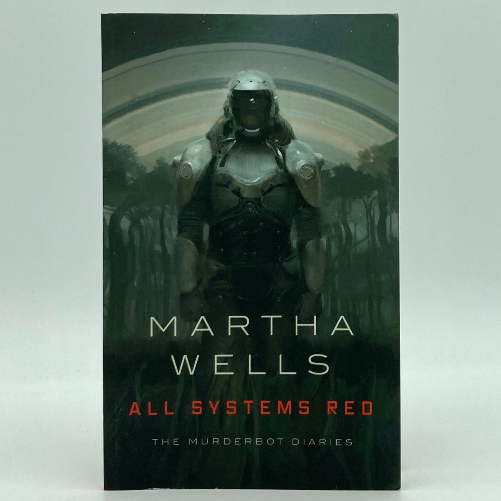 All Systems Red - Martha Wells (True 1st edition “P1”) Tor, 2017 tpb / Murderbot