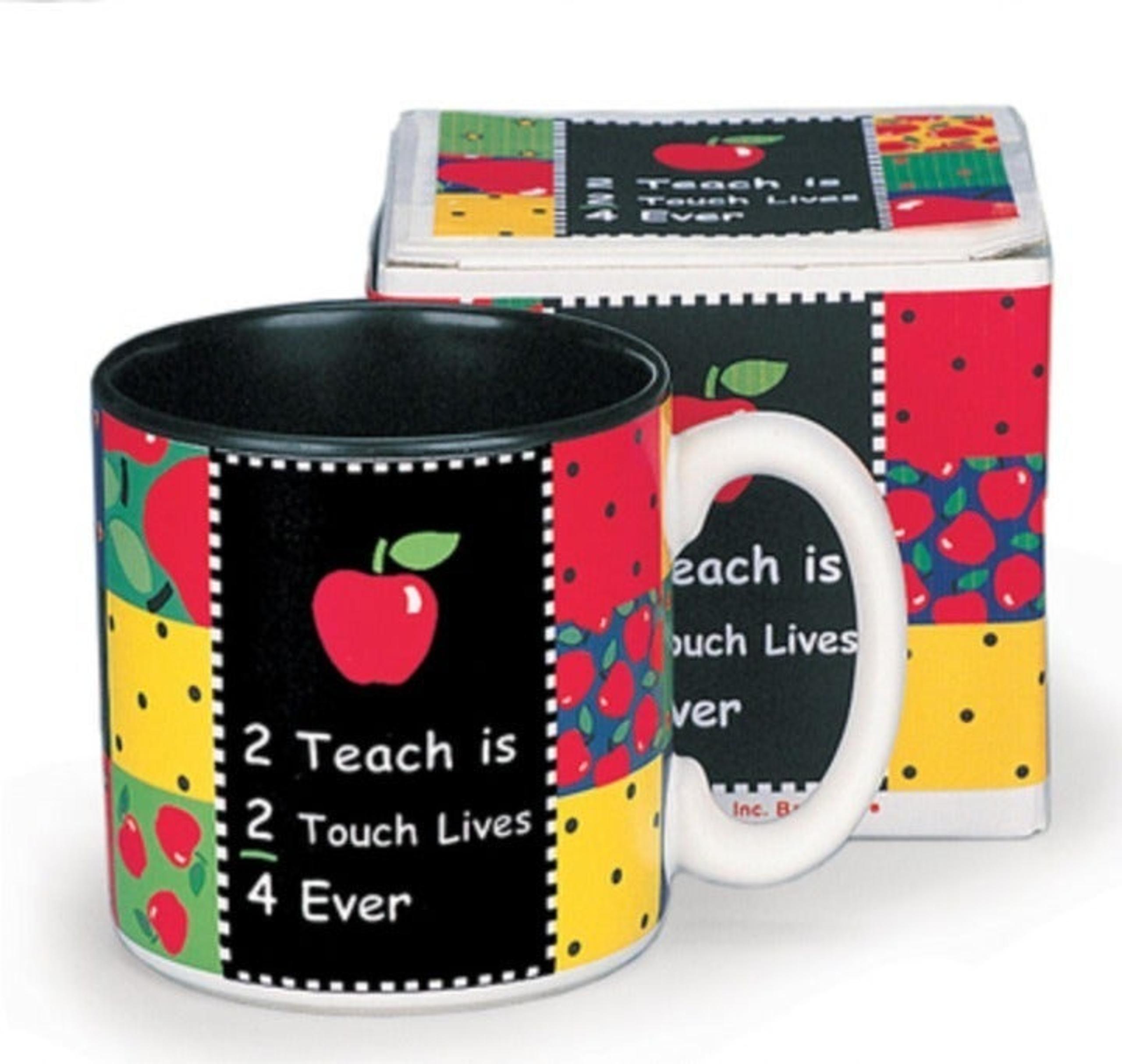 "2 Teach is 2 Touch Lives" Teachers Coffee Mug