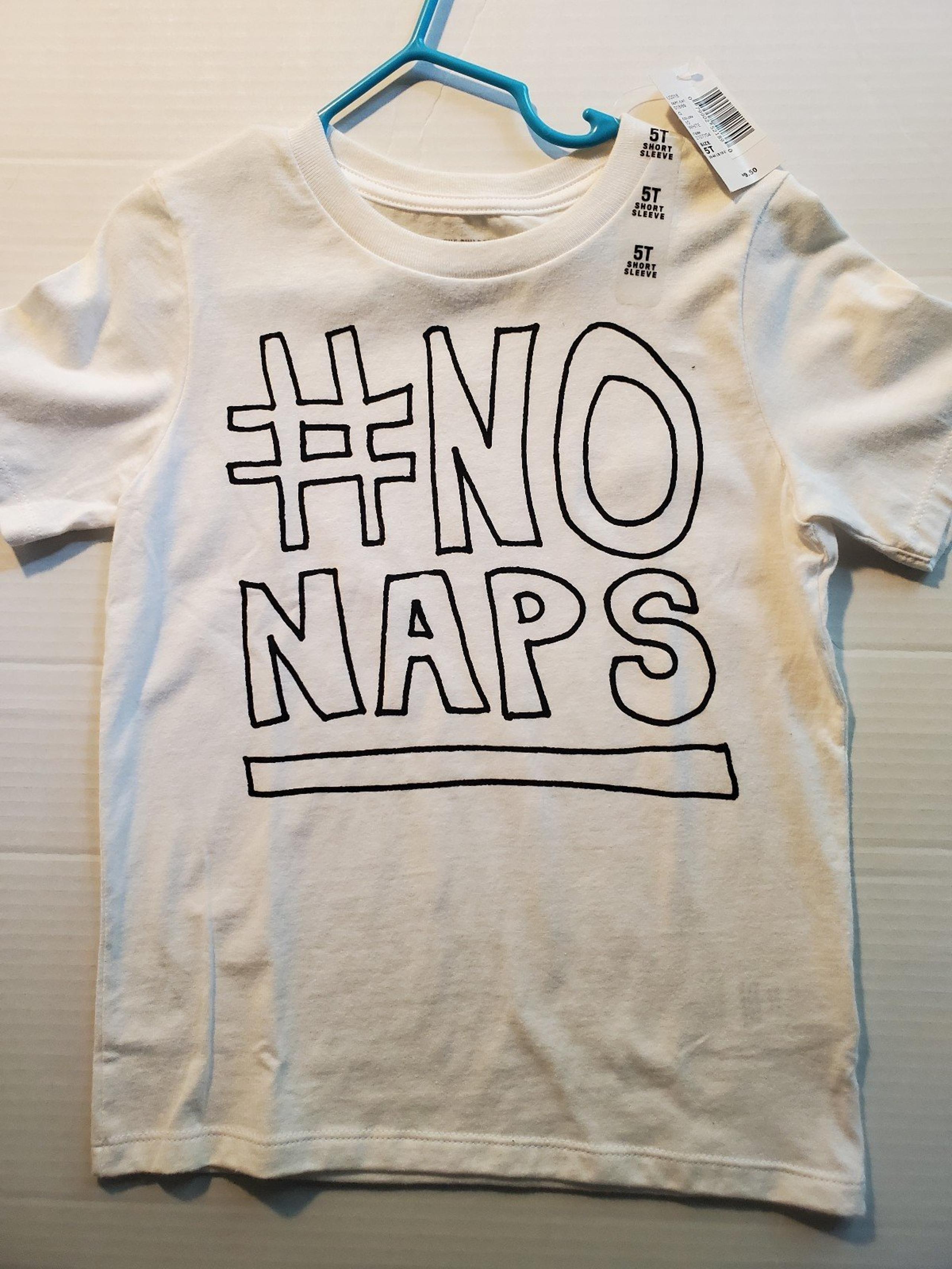 NWT Children's Place #No naps tee 5t