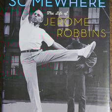 Somewhere The Life of Jerome Robbins Signed