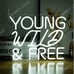 NEW Young Wild & Free Dimmable LED Light Neon Sign ( Party Decoration Gift Fun