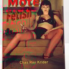 Motel Fetish by Chas Ray Krider 272 PAGES Hardcover #playboy #hustler