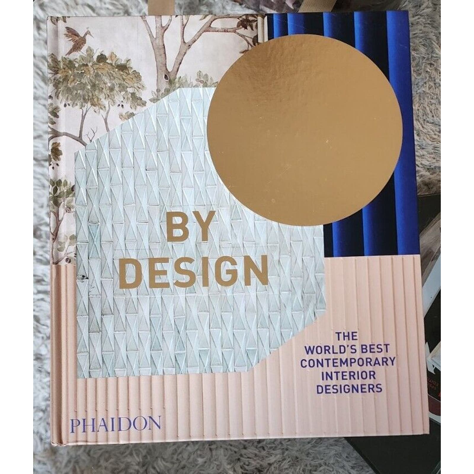 By Design : The World's Best Contemporary Interior Designers by Phaidon Phaidon